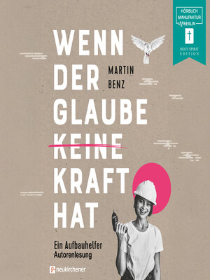 cover image of Wenn der Glaube keine Kraft hat--Ein Aufbauhelfer (ungekürzt)